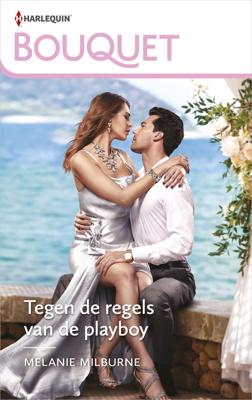 Tegen de regels van de playboy - Melanie Milburne - ebook