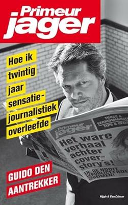 Primeurjager: Hoe ik 20 jaar sensatiejournalistiek overleefde