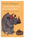 Bijna iedereen kon omvallen - Toon Tellegen - ebook - thumbnail