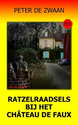 Ratzelraadsels bij het Château de Faux - Peter de Zwaan - ebook