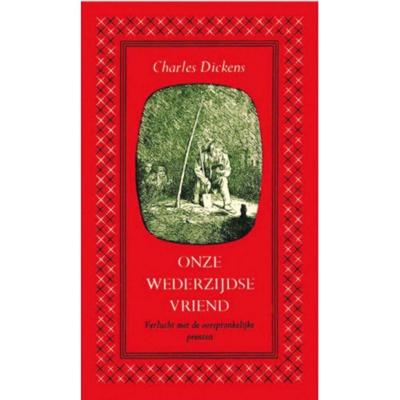 Charles  Dickens Onze wederzijdse vriend