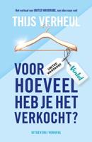 Voor hoeveel heb je het verkocht? - Thijs Verheul - ebook - thumbnail