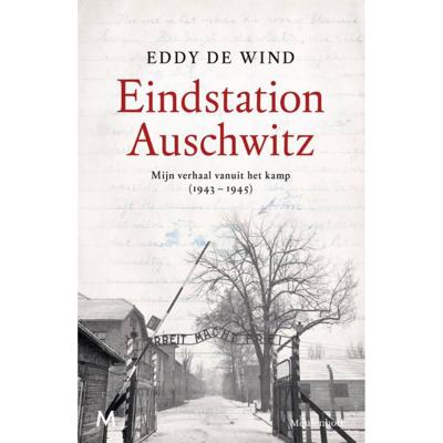 Eddy de Wind Eindstation Auschwitz