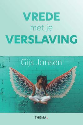 Vrede met je verslaving - Gijs Jansen - ebook