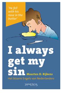 I always get my sin - Maarten H Rijkens - eBook (9789044619591) I always get my sin - Maarten H Rijkens - eBook (9789044619591)
