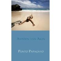 Punto Papagayo - Antoon van Aken - Paperback (9789402178135) - thumbnail