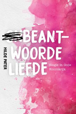 Beantwoorde liefde - Hilde Pater - ebook