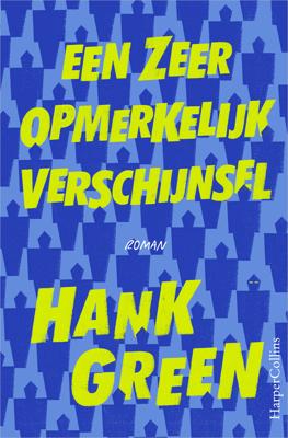 Een zeer opmerkelijk verschijnsel - Hank Green - ebook Een zeer opmerkelijk verschijnsel - Hank Green - ebook