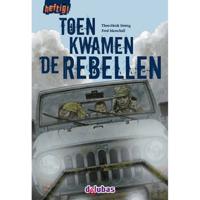 Toen kwamen de rebellen (Hardback) - thumbnail