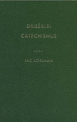Drieërlei catechismus - Jacobus Koelman - ebook