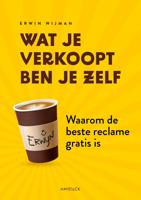 Wat je verkoopt ben je zelf - Erwin Wijman - ebook - thumbnail