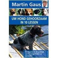 Uw hond gehoorzaam in 10 lessen - Martin Gaus - ebook