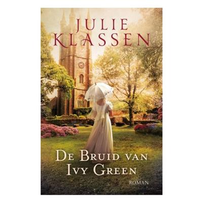 Julie Klassen Ivy Hill 3 De bruid van Ivy Green Julie Klassen Ivy Hill 3 De bruid van Ivy Green