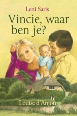 Vincie waar ben je? - Leni Saris, Louise d'Anjou - eBook (9789020532616)
