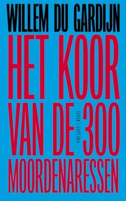 Het koor van de 300 moordenaressen Het koor van de 300 moordenaressen