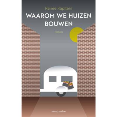 Waarom we huizen bouwen - Renée Kapitein - Paperback (9789026346873)