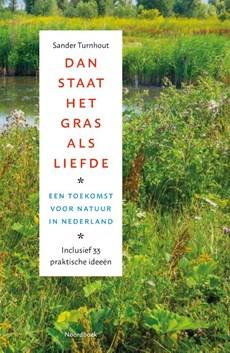 Dan staat het gras als liefde (Paperback)