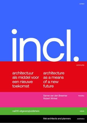 Included. Architectuur als middel voor een nieuwe toekomst / Architecture as a means for a new future - Robert Winkel, Sanne van den Breemer - ebook