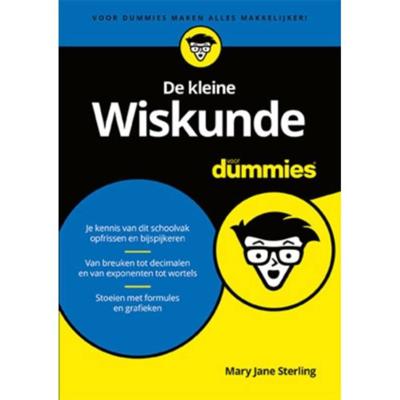 Mary Jane Sterling Voor Dummies De kleine wiskunde voor Dummies Mary Jane Sterling Voor Dummies De kleine wiskunde voor Dummies