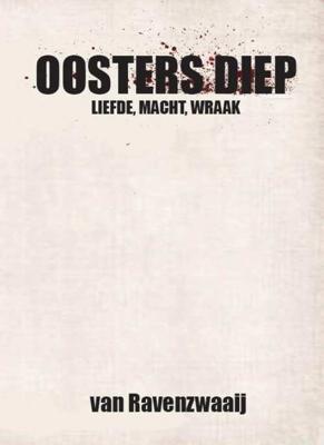 Ooster Diep - M. van Ravenzwaaij - Hardcover (9789081466011)