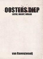 Ooster Diep - M. van Ravenzwaaij - Hardcover (9789081466011) - thumbnail