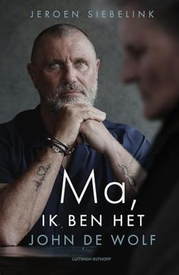 Ma, ik ben het, John de Wolf - Jeroen Siebelink - ebook