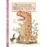 Het ongelooflijke maar waargebeurde verhaal over dino's (Hardback) - thumbnail