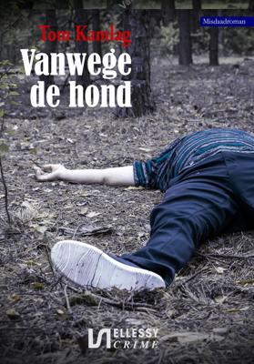 Vanwege de hond - Tom Kamlag - ebook