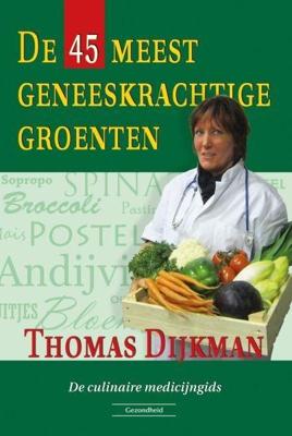 De 45 meest geneeskrachtige groenten - Thomas Dijkman - Paperback (9789079872725)
