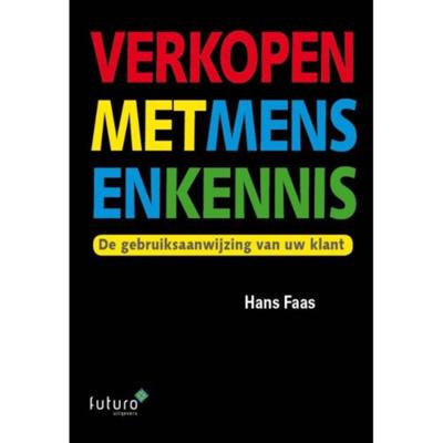 Verkopen met mensenkennis - Hans Faas - Paperback (9789492221162) Verkopen met mensenkennis - Hans Faas - Paperback (9789492221162)
