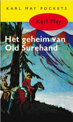 Karl May Karl May 6 Het geheim van Old Surehand Karl May Karl May 6 Het geheim van Old Surehand