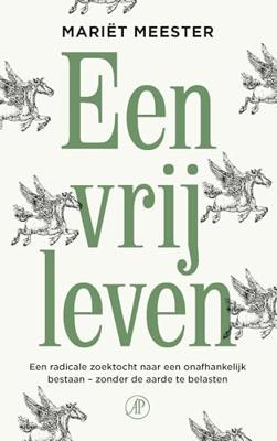 EEN VRIJ LEVEN (LIVRE EN HOLLANDAIS) - Mariët Meester - ebook