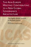 The Asia-Europe Meeting: Contributing to a New Global Governance Architecture - Sebastian Bersick, Paul van der Velde - ebook - thumbnail