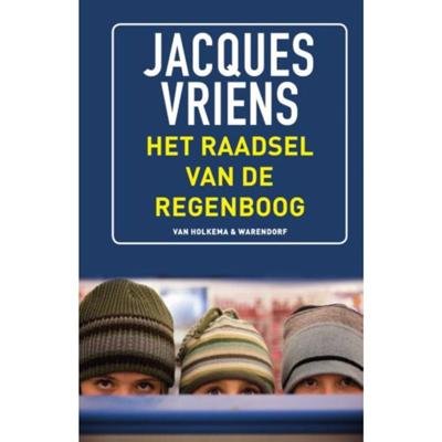 Jacques Vriens Het raadsel van de regenboog Jacques Vriens Het raadsel van de regenboog