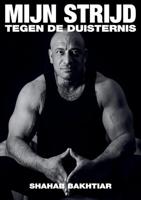 Mijn Strijd tegen de duisternis - Shahab Bakthiar - ebook - thumbnail