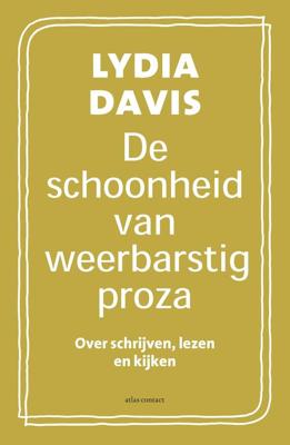 De schoonheid van weerbarstig proza - Lydia Davis - ebook