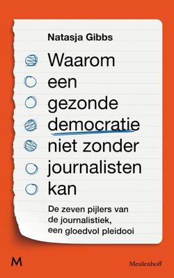 Waarom een gezonde democratie niet zonder journalisten kan - Natasja Gibbs - ebook
