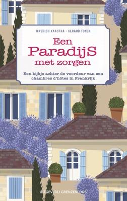Een paradijs met zorgen - Gerard Tonen, Wybrich Kaastra - ebook