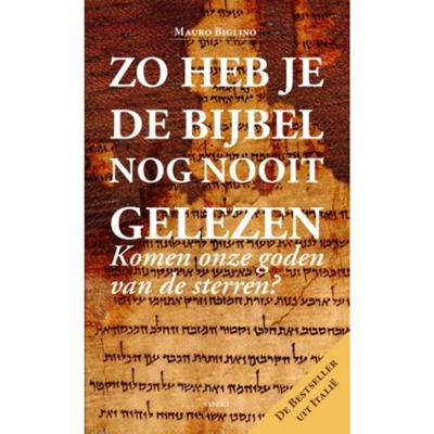 Zo heb je de Bijbel nog nooit gelezen - Mauro Biglino - Paperback (9789461538642) Zo heb je de Bijbel nog nooit gelezen - Mauro Biglino - Paperback (9789461538642)