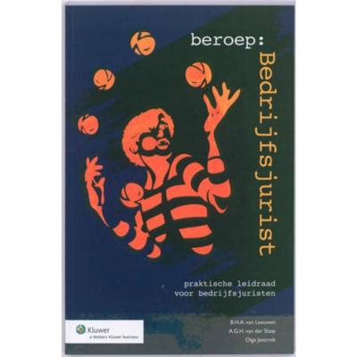 Beroep : bedrijfsjurist - A.G.H. van der Staay - Paperback (9789013069617) Beroep : bedrijfsjurist - A.G.H. van der Staay - Paperback (9789013069617)