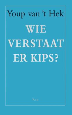 Wie verstaat er kips? - Youp van 't Hek - eBook (9789400401945)