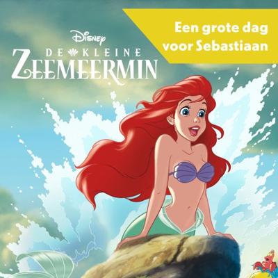 De kleine zeemeermin - Een grote dag voor Sebastiaan De kleine zeemeermin - Een grote dag voor Sebastiaan
