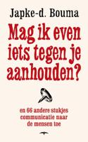 Mag ik even iets tegen je aanhouden? - Japke-D. Bouma - ebook - thumbnail