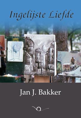 Ingelijste Liefde - Jan J. Bakker - ebook Ingelijste Liefde - Jan J. Bakker - ebook