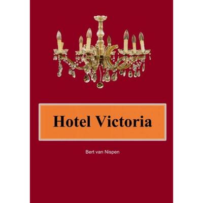Hotel Victoria - Bert van Nispen - Paperback (9789464052459)