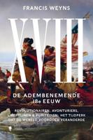 De Achttiende Eeuw, de adembenemende 18e Eeuw - Francis Weyns - ebook - thumbnail