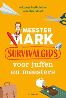 Meester Mark: Survivalgids voor juffen en meesters (Paperback)