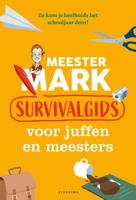 Meester Mark: Survivalgids voor juffen en meesters (Paperback) - thumbnail