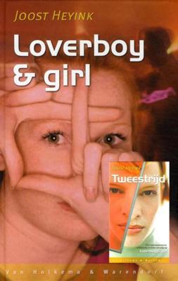 Loverboy en girl; tweestrijd - Joost Heyink - ebook