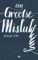 Een grootse mislukking - Rutger Lemm - ebook - thumbnail